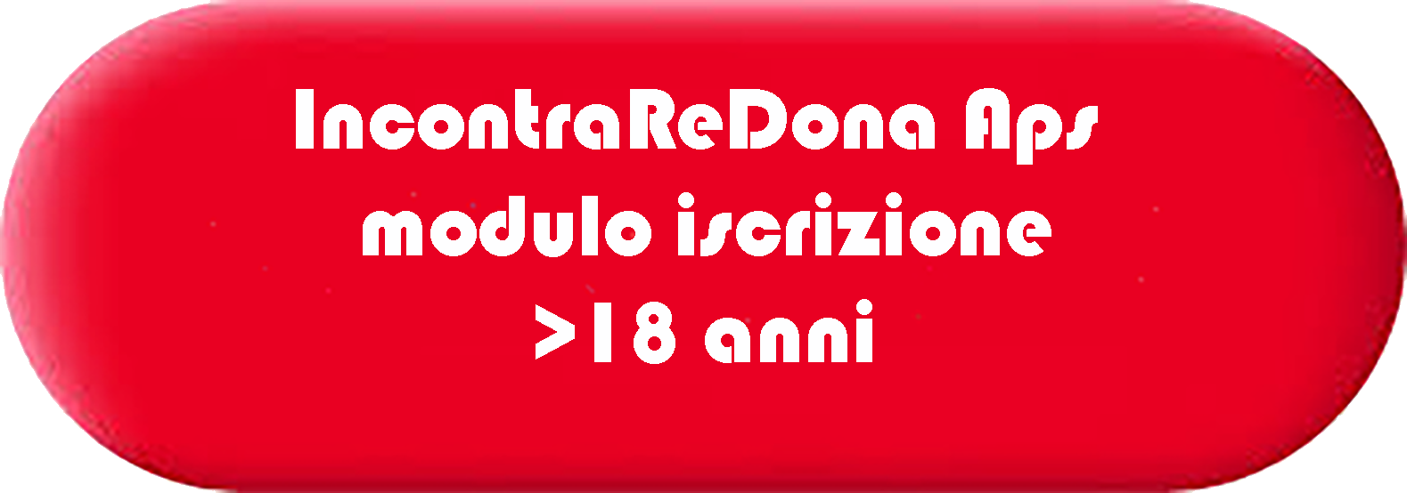 IncontraReDona Aps modulo iscrizione maggiore 18 anni.